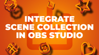 Ajouter une collection de scènes OWN3D Pro dans OBS Studio