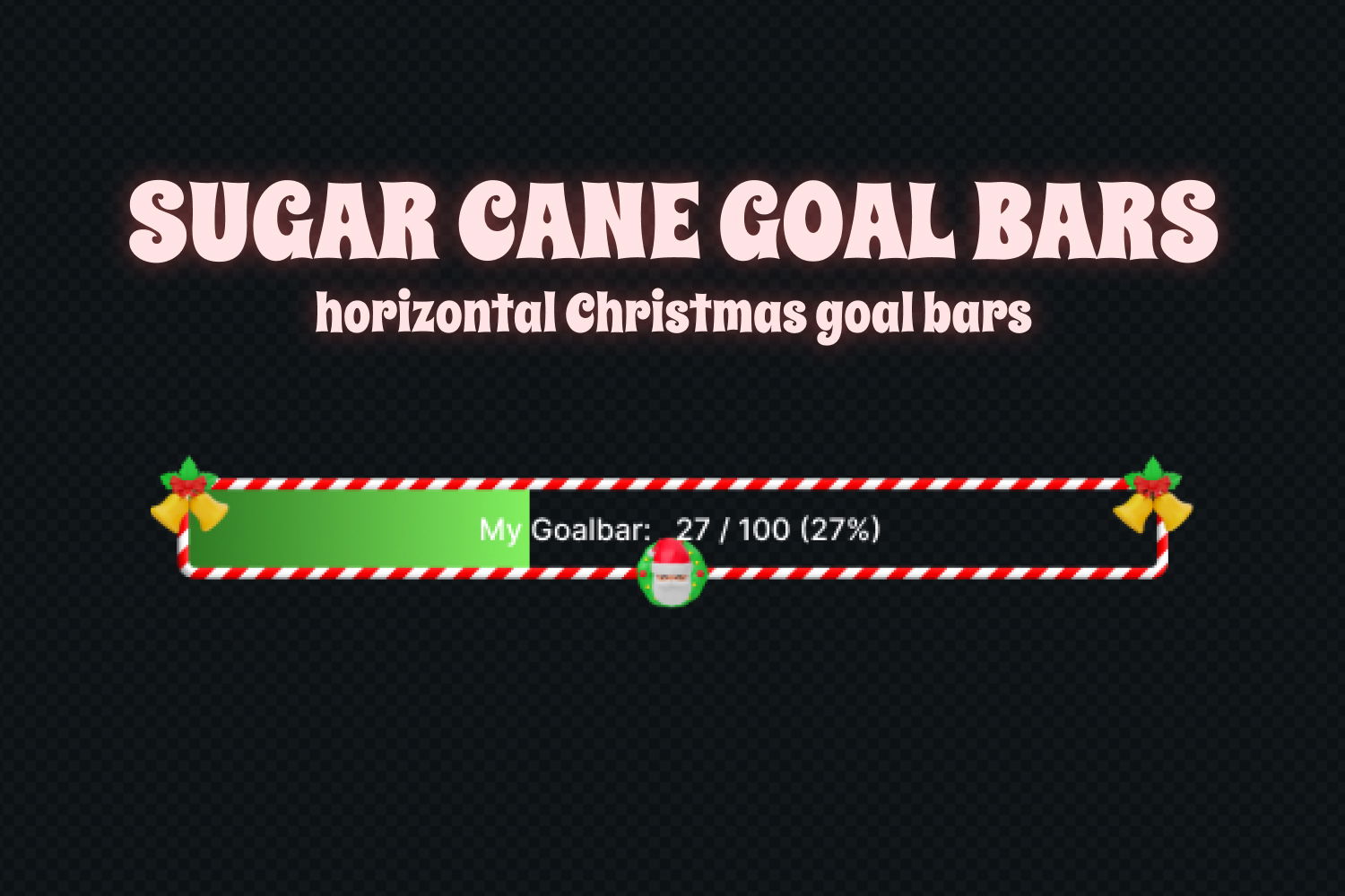 Horizontal Christmas Goal Bar - Christmas Goal Bar - Sugar Cane