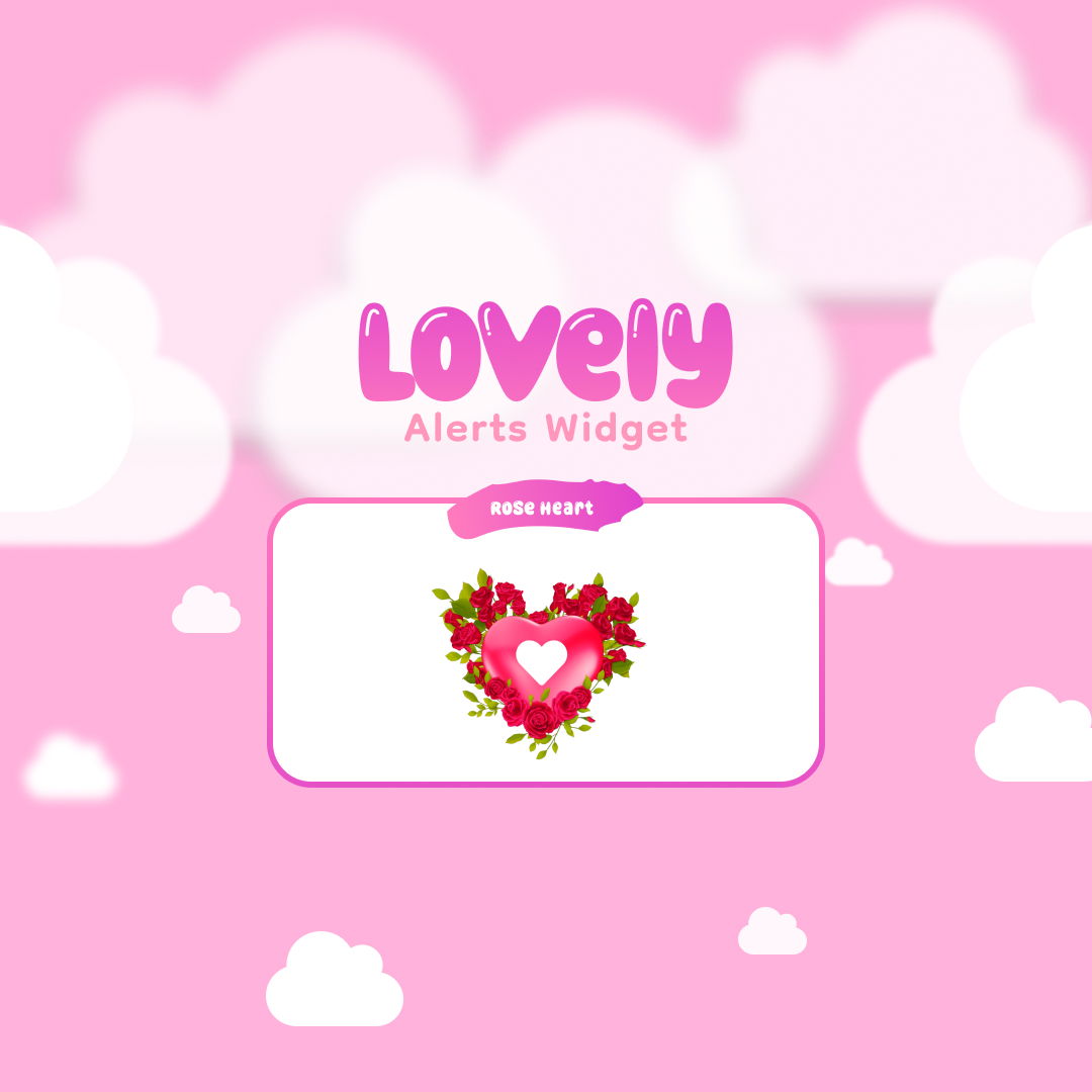 Lovely Alerts Widget - Rose Heart