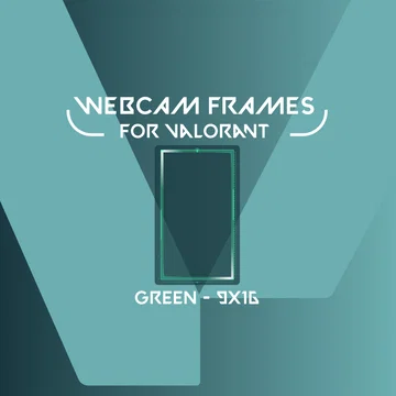 Webcam Frame Widget for Valorant - Green - 9x16