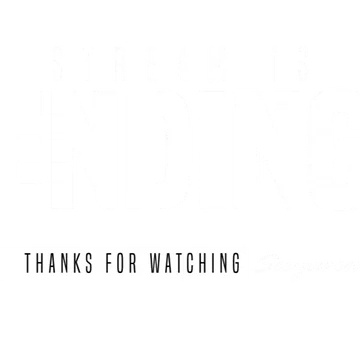 Minimal White - Intermission Ending Text